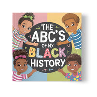 The ABC’s Of My Black History